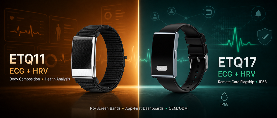 ETQ11 vs ETQ17 (OEM/ODM): ECG + Body Composition vs Remote Care Flagship—Which Advanced Health Story Sells Better?